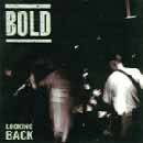 Bold : Looking Back